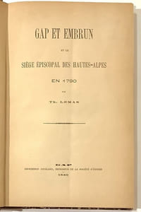 Gap et Embrun. Et le siègle épiscopal des Hautes-Alpes.