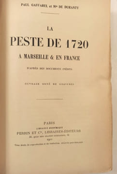 La peste de 1720 à Marseille & en France d'après des documents inédits.. GAFFAREL et DE DURANTY