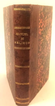 Nouveau manuel complet du relieur en tous genres contenant les arts de l'assembleur, du satineur, de la plieuse, de la brocheuse, du rogneur, du ...
