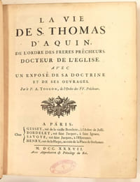 La vie de Saint Thomas d'Aquin, de l'ordre des frères prêcheuurs, docteur de l'Eglise, avec un exposé de sa doctrine et de ses ouvrages.