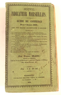 Nouvel indicateur marseillais. Guide du commerce pour l'année 1850 avec une grande augmentation d'adresses…. GUIDE Marseille 1850 - BLANC 1850