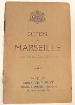 Rues de Marseille (suivies d'un petit guide en Tramway).. GUIDE Marseille 1920 - RUAT 1920