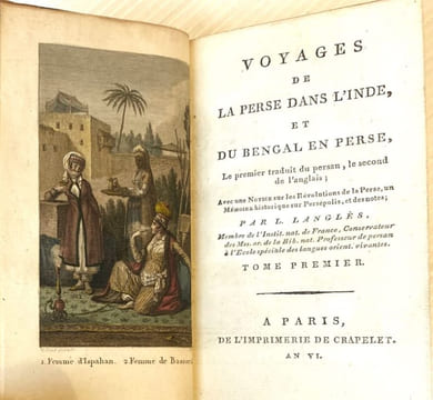 Voyages de la Perse dans l'Inde, et du Bengal en Perse. Le premier traduit du persan, le second de l'anglais; avec une notice sur les révolutions de ...
