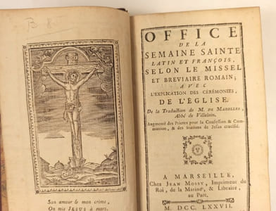 Office de la semaine sainte latin et français, selon le missel et bréviaire romain, avec l'explication des cérémonies de l'Eglise. De la traduction de M; de Marolles, abbé de Villeloin.