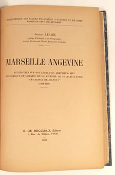 Marseille angevine. Recherches sur son évolution administrative, économique et urbaine de la victoire de Charles d'Anjou à l'arrivée de Jeanne 1ère ...