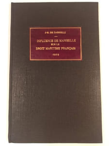 Influence de Marseille sur le droit maritime français - discours  prononcé le 4 novembre 1862 à l'audience solennelle de rentrée de la cour impériale d'Aix.