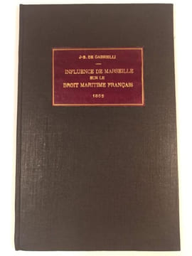 Influence de Marseille sur le droit maritime français - discours  prononcé le 4 novembre 1862 à l'audience solennelle de rentrée de la cour impériale ...