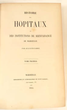 Histoire des Hôpitaux et des institutions de bienfaisance de Marseille.. FABRE (Augustin).