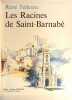 Les racines de Saint-Barnabé. Chronique et illustration d'un village marseillais.. TELLENNE René.