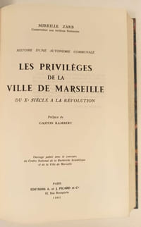 Histoire d'une autonomie communale. Les Privilèges de la ville de Marseille du Xè siècle à la Révolution. Préface de G. Rambert.