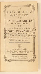 Le Socrate marseillais, ou particuliarités instructives et intéressantes pour l'humanité. Au sujet du fameux Annibal Camoux de Marseille, décédé il y a 12 ans à l'age de 122.