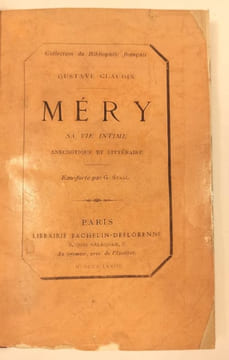 Méry, sa vie intime, anecdotique et littéraire.. MERY - CLAUDIN Gustave. 