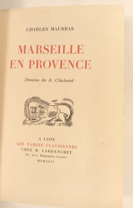 Marseille en Provence. Dessins de A. Chabaud. De la collection "Les tables claudiennes."