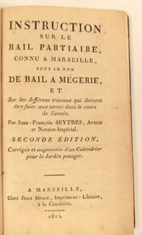 Instruction sur le bail partiaire, connu à Marseille sous le nom de bail à mégerie, et sur les différens travaux qui doivent être faits aux terres dans le cours de l'année. Seconde édition, corrigée et augmentée d'un Calendrier pour le Jardin potager.