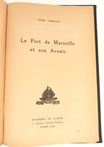 Académie de Marine. Le port de Marseille et son avenir.