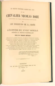 Le grand pionnier laïque de 1720 ou le chevalier Nicolas Roze et les horreurs de la peste. Légende du XVIIIe siècle dédiée au peuple marseillais.