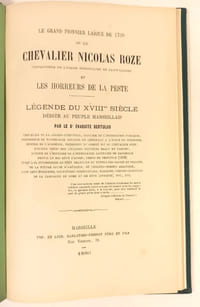 Le grand pionnier laïque de 1720 ou le chevalier Nicolas Roze et les horreurs de la peste. Légende du XVIIIe siècle dédiée au peuple marseillais.