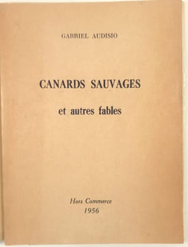 Canards sauvages et autres fables.. AUDISIO Gabriel.