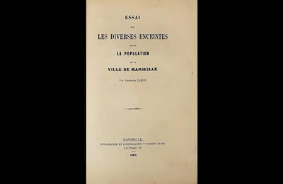 Essai sur les diverses enceintes et sur la population de la ville de Marseille.