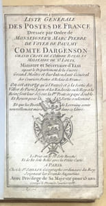Liste générale des Postes de France dressée par ordre de Monseigneur Marc Pierre de Voyer de Paulmy, Comte d'Argenson…