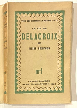 La vie de Delacroix.. COURTHION Pierre