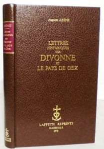 Lettres historiques sur Divonne et le pays de Gex.