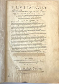 Historiae Romanae principis Decades tres cum Dimidia,seu libri XXXV, ex XIIII Decadibus relicti, longe quàm hactenus ex collationer meliorum codicum… Quibus accesserunt Simonis Grynaei de utilitate legendae historiae, praefatio…