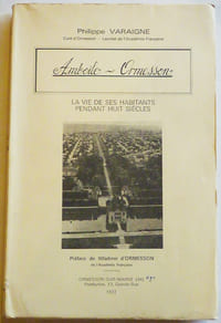 Amboile-Ormesson. La vie de ses habitants pendant huit siècles.Préface de Wl. d'Ormesson.