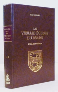 Les vieilles églises de Béarn. Etude archéologique.