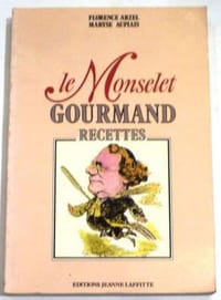 Le Monselet gourmand. Recettes. Préface de Michel Malapris.