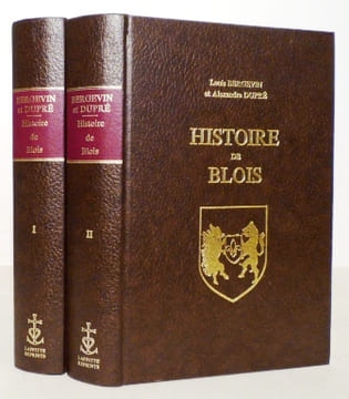 Histoire de Blois.. BERGEVIN - DUPRE (A.).