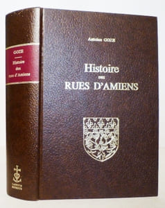 Histoire des rues d'Amiens.