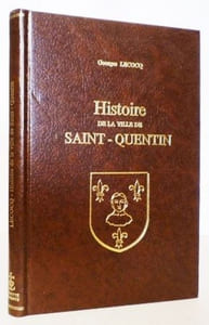 Histoire de la ville de Saint-Quentin.
