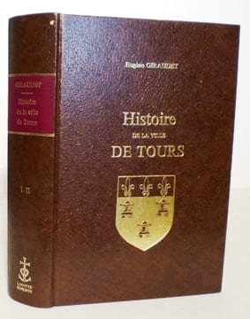Histoire de la ville de Tours.. GIRAUDET (E.).
