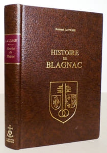Histoire de Blagnac, sa baronnie, ses barons, ses châteaux, son prieuré, ses églises.
