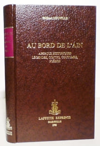 Au bord de l'Ain. Aperçus historiques, légendes, contes, coutumes, poésies.