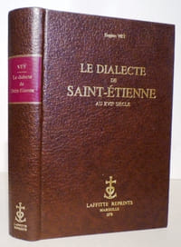 Le dialecte de Saint-Etienne au XVIIè siècle.