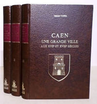Une grande ville aux XVIIè et XVIIIè siècles : Caen.