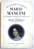 Marie Mancini, le premier amour de Louis XIV.  . BORDEAUX (H.).