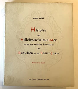 Histoire de Villefranche-sur-Mer et de ses anciens hameaux de Beaulieu et de Saint-Jean.