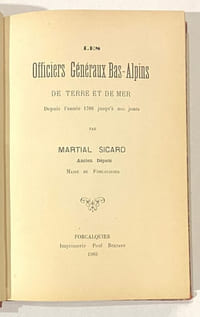 Les Officiers Généraux Bas-Alpins de terre et de mer depuis l'année 1700 jusqu'à nos jours.