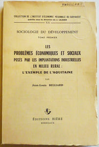 Les problèmes économiques et sociaux posés par les implantations industrielles en milieu rural : l'exemple de l'Aquitaine.