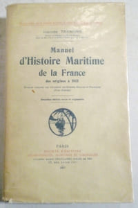 Manuel d'Histoire Maritime de la France des origines à 1815.