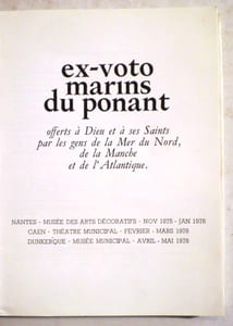 Ex-Voto marins du Ponant.Offerts à Dieu et à ses Saints par les gens de la Mer du Nord, de la Manche et de l'Atlantique.