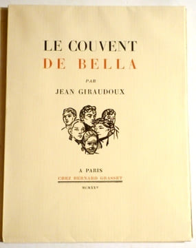 Le Couvent de Bella. GIRAUDOUX Le Couvent de Bella Jean