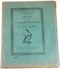 Discours prononcé dans la séance publique tenue par l'académie française pour la réception de M. Paul Valéry, le jeudi 23 juin 1927.