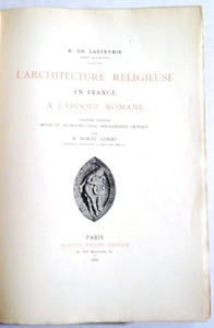 L'architecture religieuse en France à l'époque romane. Seconde édition revue et augmentée d'une bibliographie critique par M. Marcel Aubert.