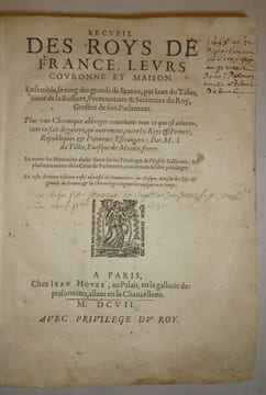 Recueil des roys de France, leurs couronne et maison, ensemble le rengs des grands de France…. DU TILLET (Jean).