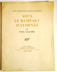 Sous le rempart d'Athènes. Pour le centenaire de Marcelin Berthelot.