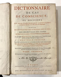 Dictionnaire de cas de conscience ou décisions des plus considérables difficultés touchant la morale & la discipline ecclésiastique: tirées de l'ecriture des consuls des pères, des decretales des papes et des plus célèbres théologiens et canonistes.